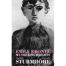 Wuthering Heights/Sturmhoehe: Bilingual Parallel Text in English/Deutsch