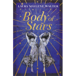 Body of Stars: Searing and thought-provoking - the most addictive novel you'll read all year