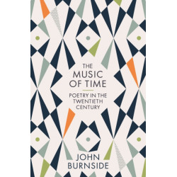 The Music of Time: Poetry in the Twentieth Century