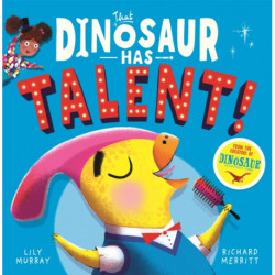 That Dinosaur Has Talent!