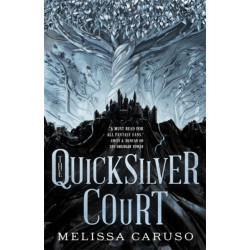 The Quicksilver Court: Rooks and Ruin, Book Two
