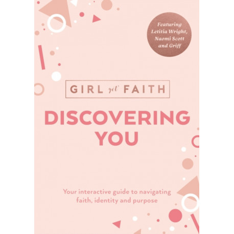 Discovering You: Your Interactive Guide to Navigating Faith, Identity and Purpose