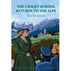 The Chalet School Returns to the Alps