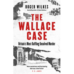 The Wallace Case: Britain's Most Baffling Unsolved Murder