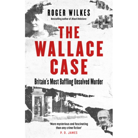 The Wallace Case: Britain's Most Baffling Unsolved Murder