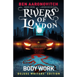 Rivers of London Vol. 1: Body Work Deluxe Writers' Edition