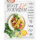 Root & Nourish: An Herbal Cookbook for Women's Wellness