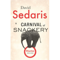 A Carnival of Snackery: Diaries: Volume Two