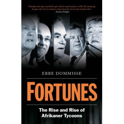 Fortunes: The Rise and Rise of Afrikaner Tycoons