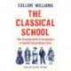 The Classical School: The Turbulent Birth of Economics  in Twenty Extraordinary Lives