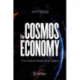 The Cosmos Economy: The Industrialization of Space