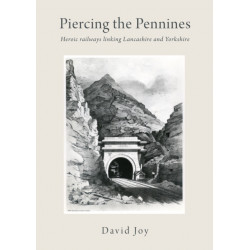 Piercing The Pennines: Heroic railways linking Lancashire and Yorkshire