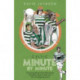 Celtic Minute by Minute: Covering More Than 500 Goals, Penalties, Red Cards and Other Intriguing Facts