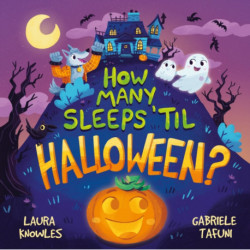 How Many Sleeps 'Til Halloween?: A Countdown to the Spookiest Night of the Year