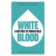 White Blood: A History of Human Milk
