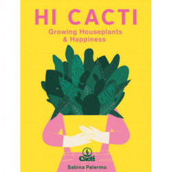 Hi Cacti: Growing Houseplants & Happiness
