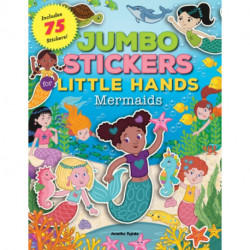 Jumbo Stickers for Little Hands: Mermaids: Includes 75 Stickers