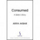 Consumed: A Sister’s Story - SHORTLISTED FOR THE COSTA BIOGRAPHY AWARD 2021