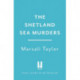 The Shetland Sea Murders: A gripping and chilling murder mystery