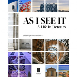 As I See It: A Life in Detours