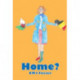 Home?