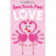 See Touch Feel Love