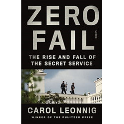 Zero Fail: the rise and fall of the Secret Service