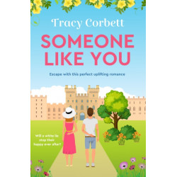 Someone Like You: Escape with this perfect uplifting romance