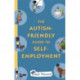 The Autism-Friendly Guide to Self-Employment