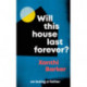 Will This House Last Forever?: 'Heartbreaking, beautifully written' The Times