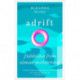 Adrift: Fieldnotes from Almost-Motherhood