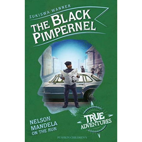 The Black Pimpernel: Nelson Mandela on the Run