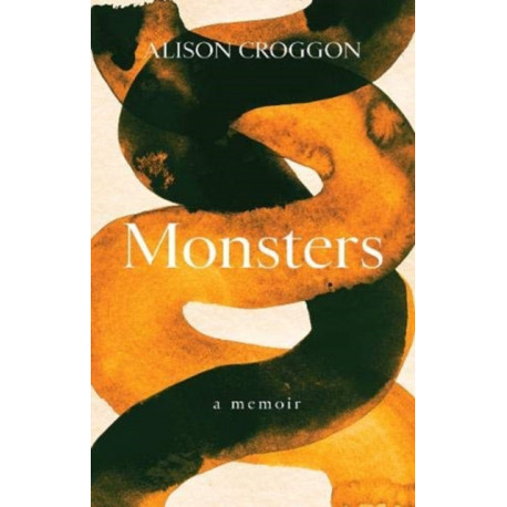 Monsters: a memoir