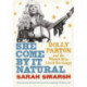 She Come By It Natural: Dolly Parton and the Women Who Lived Her Songs