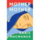 Mother Mother: A poignant journey of friendship and forgiveness