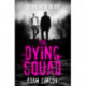 The Dying Squad
