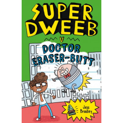 Super Dweeb v Doctor Eraser-Butt