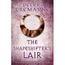 The Shapeshifter's Lair (Sister Fidelma Mysteries Book 31)