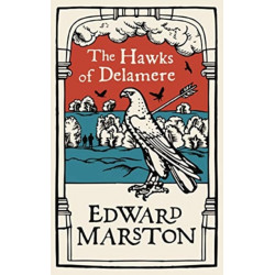 The Hawks of Delamere: An action-packed medieval mystery from the bestselling author