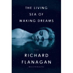 The Living Sea of Waking Dreams: A novel