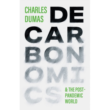 DECARBONOMICS: & the post-pandemic world