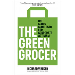 The Green Grocer: One Man's Manifesto for Corporate Activism