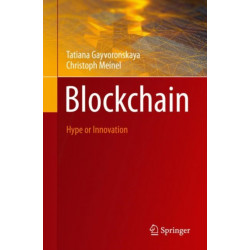 Blockchain: Hype or Innovation
