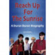 Reach Up For The Sunrise: A Duran Duran Biography