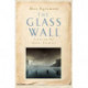 The Glass Wall: Lives on the Baltic Frontier