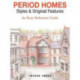 Period Homes - Styles & Original Features: An Easy Reference Guide