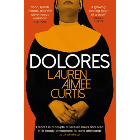 Dolores: From one of Granta’s Best of Young British Novelists