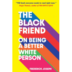 The Black Friend: On Being a Better White Person