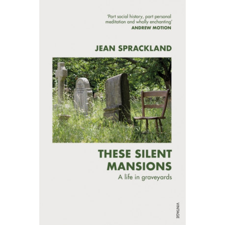 These Silent Mansions: A life in graveyards