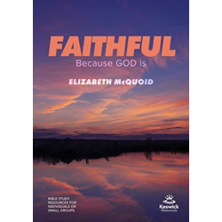 Faithful Study Guide: Because GOD is
